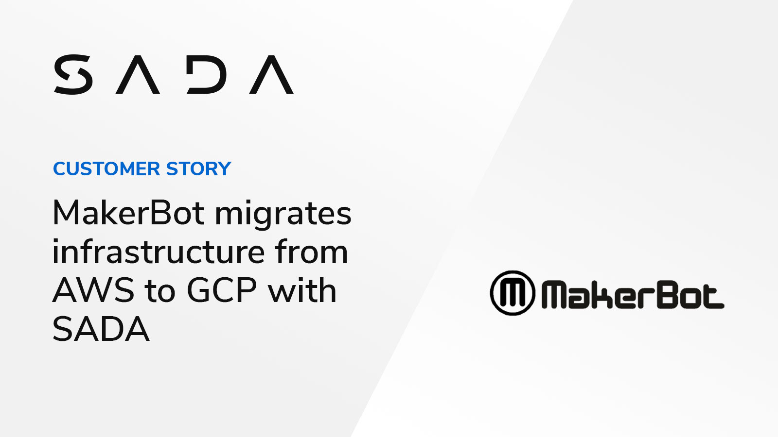 MakerBot migrates infrastructure from AWS to GCP with SADA