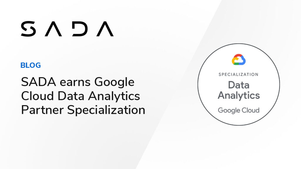 SADA earns Google Cloud Data Analytics