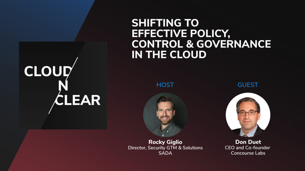 Shifting to Effective Policy, Control & Governance in The Cloud